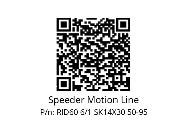   Speeder Motion Line RID60 6/1 SK14X30 50-95