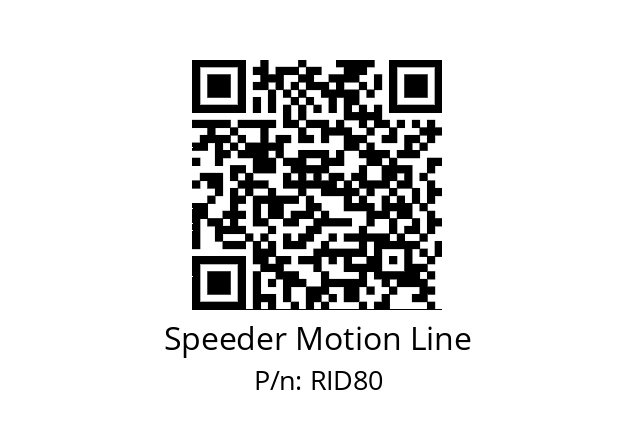   Speeder Motion Line RID80