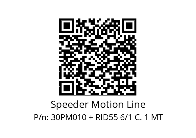   Speeder Motion Line 30PM010 + RID55 6/1 C. 1 MT