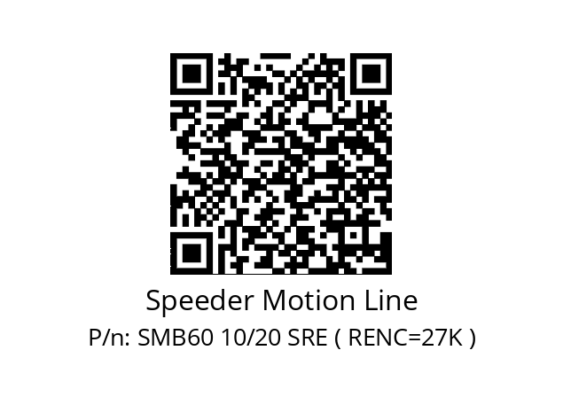   Speeder Motion Line SMB60 10/20 SRE ( RENC=27K )