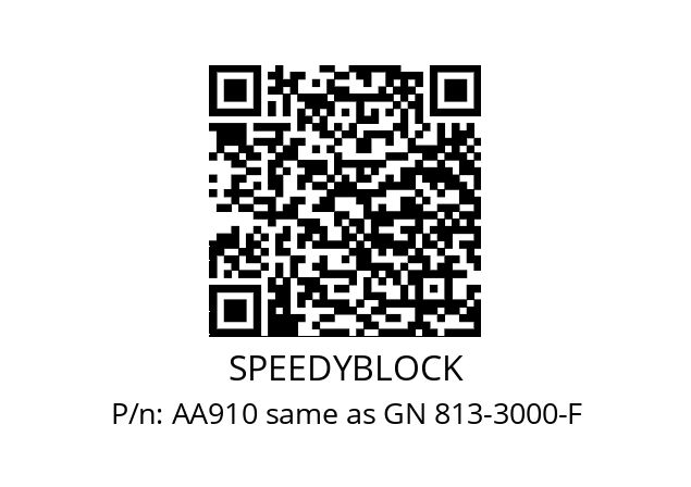   SPEEDYBLOCK AA910 same as GN 813-3000-F