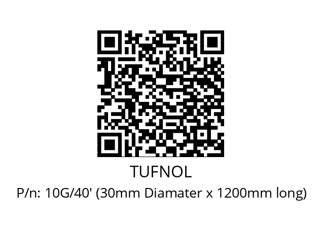   TUFNOL 10G/40' (30mm Diamater x 1200mm long)