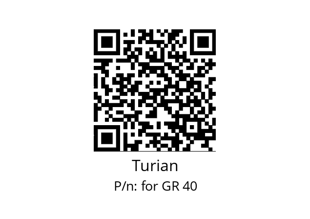   Turian for GR 40