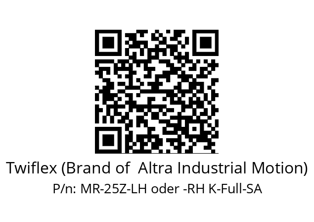   Twiflex (Brand of  Altra Industrial Motion) MR-25Z-LH oder -RH K-Full-SA