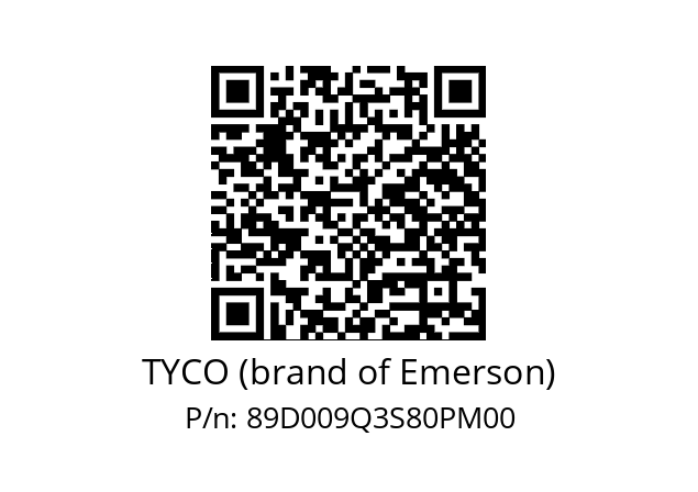   TYCO (brand of Emerson) 89D009Q3S80PM00