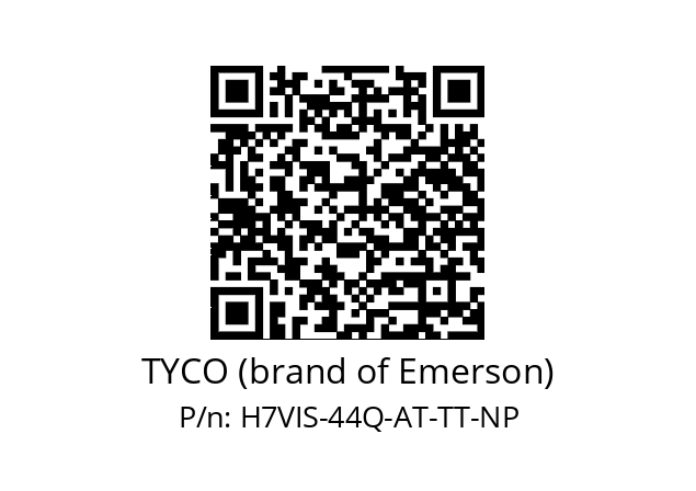   TYCO (brand of Emerson) H7VIS-44Q-AT-TT-NP