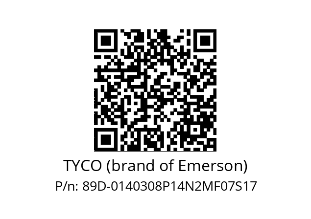   TYCO (brand of Emerson) 89D-0140308P14N2MF07S17