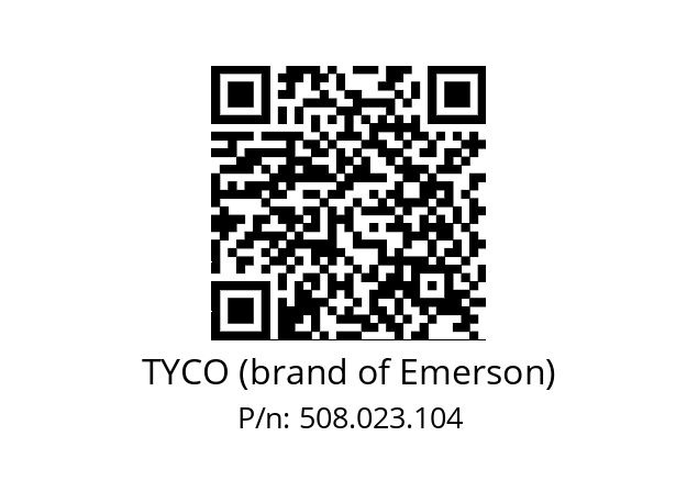   TYCO (brand of Emerson) 508.023.104