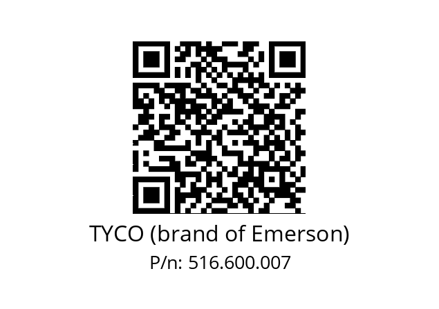   TYCO (brand of Emerson) 516.600.007