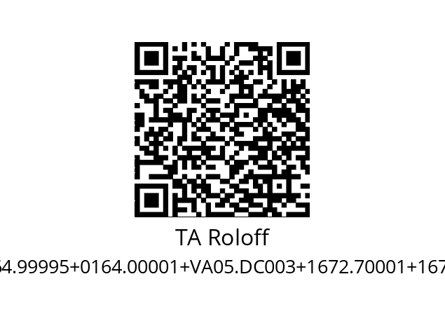   TA Roloff 0164.99995+0164.00001+VA05.DC003+1672.70001+1672.70004