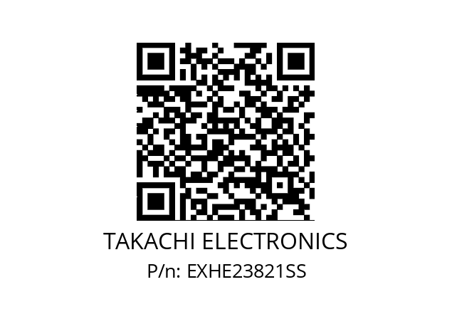   TAKACHI ELECTRONICS EXHE23821SS