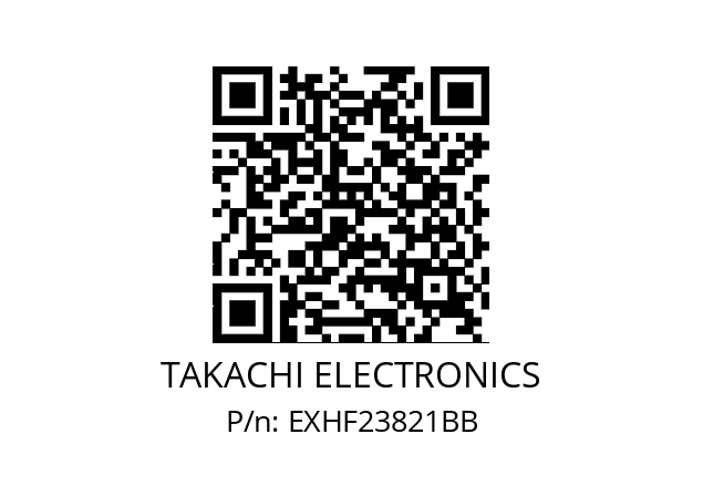   TAKACHI ELECTRONICS EXHF23821BB