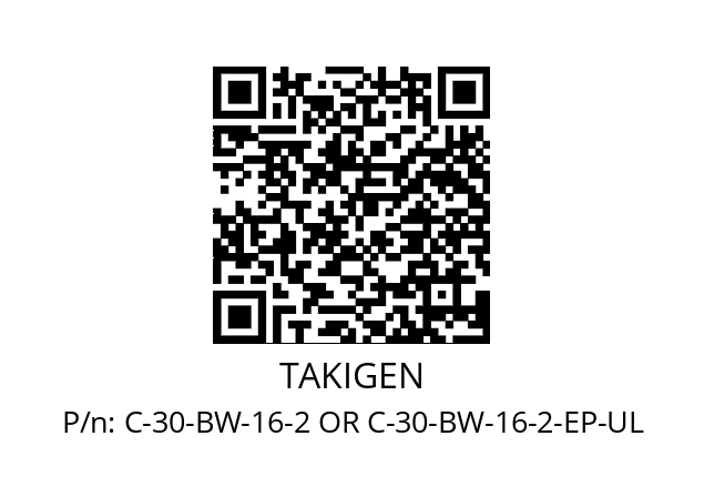   TAKIGEN C-30-BW-16-2 OR C-30-BW-16-2-EP-UL