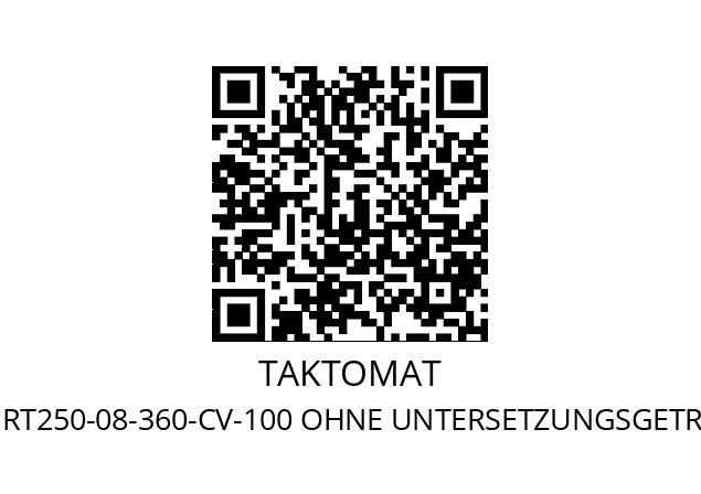   TAKTOMAT RT250-08-360-CV-100 OHNE UNTERSETZUNGSGETRIEBE