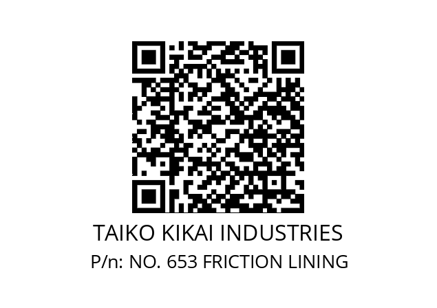   TAIKO KIKAI INDUSTRIES NO. 653 FRICTION LINING