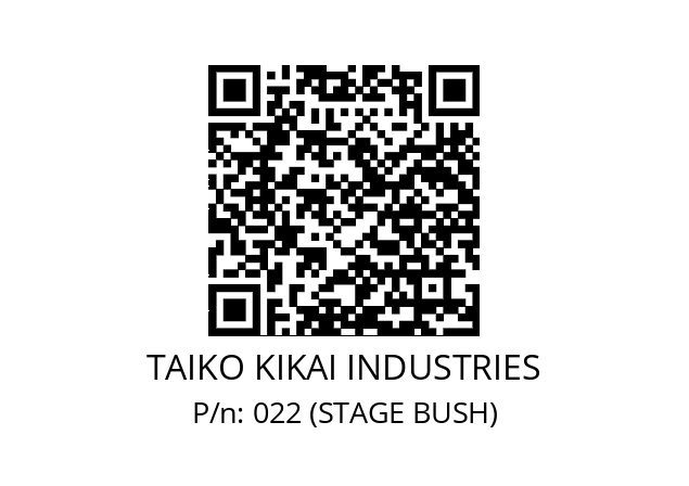   TAIKO KIKAI INDUSTRIES 022 (STAGE BUSH)