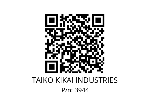   TAIKO KIKAI INDUSTRIES 3944