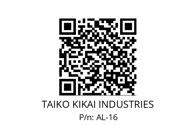   TAIKO KIKAI INDUSTRIES AL-16