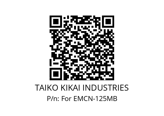   TAIKO KIKAI INDUSTRIES For EMCN-125MB