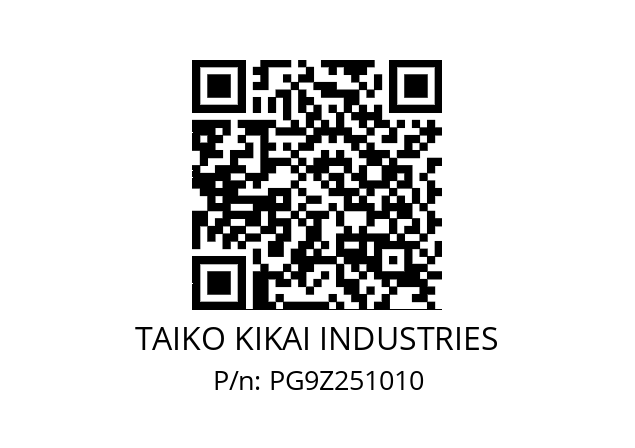   TAIKO KIKAI INDUSTRIES PG9Z251010