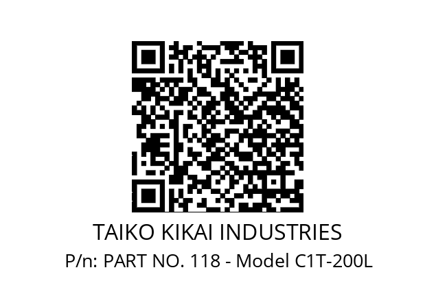   TAIKO KIKAI INDUSTRIES PART NO. 118 - Model C1T-200L