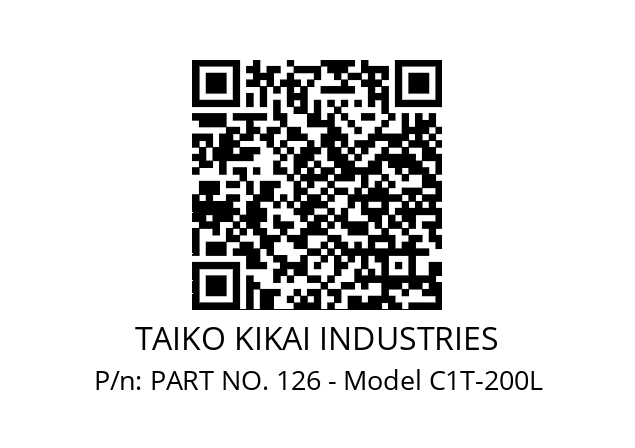   TAIKO KIKAI INDUSTRIES PART NO. 126 - Model C1T-200L