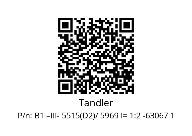   Tandler B1 –III- 5515(D2)/ 5969 I= 1:2 -63067 1