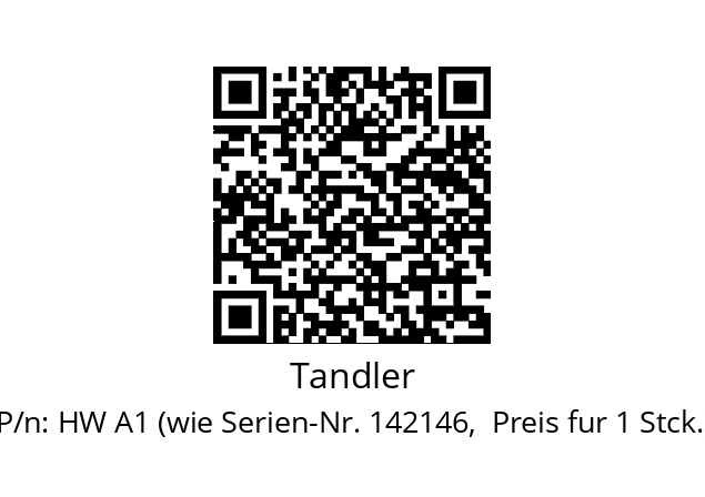   Tandler HW A1 (wie Serien-Nr. 142146,  Preis fur 1 Stck.)