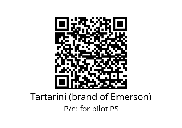   Tartarini (brand of Emerson) for pilot PS