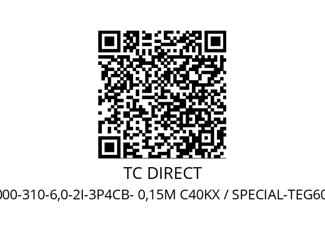   TC DIRECT 12-K-10000-310-6,0-2I-3P4CB- 0,15M C40KX / SPECIAL-TEG60M16S-LN16S