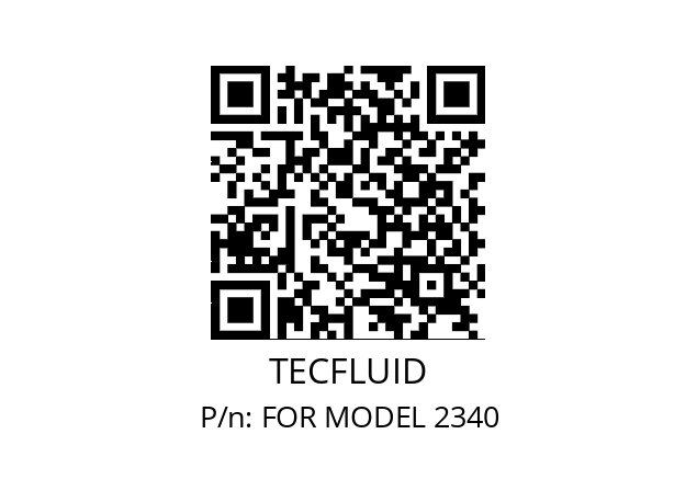   TECFLUID FOR MODEL 2340