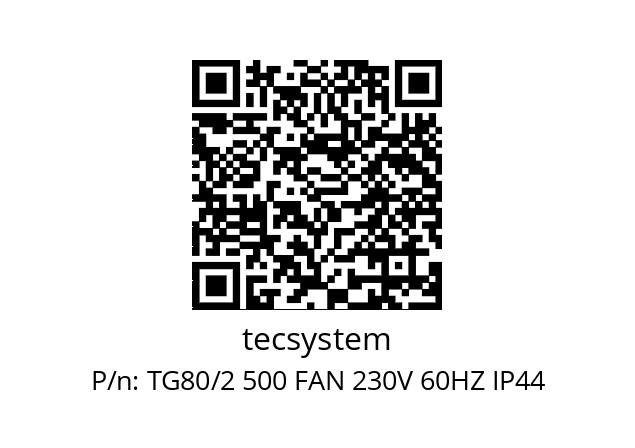   tecsystem TG80/2 500 FAN 230V 60HZ IP44