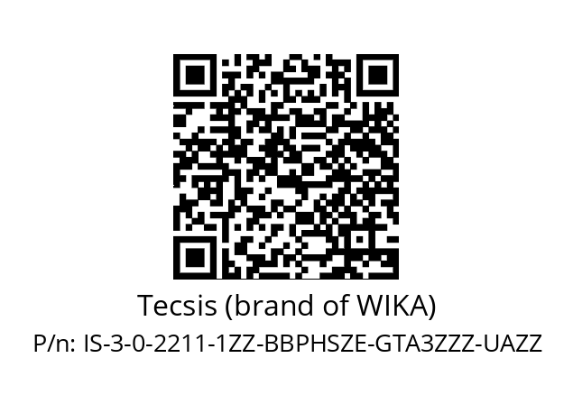   Tecsis (brand of WIKA) IS-3-0-2211-1ZZ-BBPHSZE-GTA3ZZZ-UAZZ