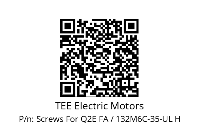   TEE Electric Motors Screws For Q2E FA / 132M6C-35-UL H