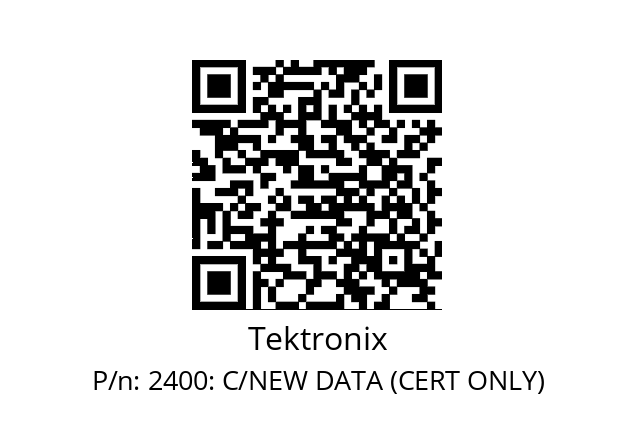   Tektronix 2400: C/NEW DATA (CERT ONLY)