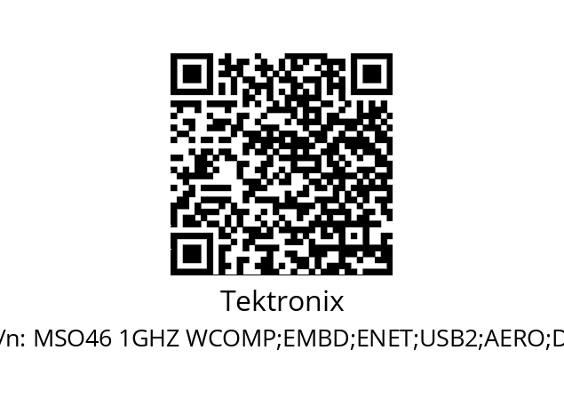   Tektronix MSO46 1GHZ WCOMP;EMBD;ENET;USB2;AERO;D1