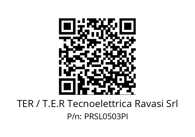   TER / T.E.R Tecnoelettrica Ravasi Srl PRSL0503PI