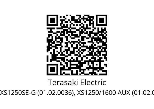   Terasaki Electric XS1250SE-G (01.02.0036), XS1250/1600 AUX (01.02.0037)