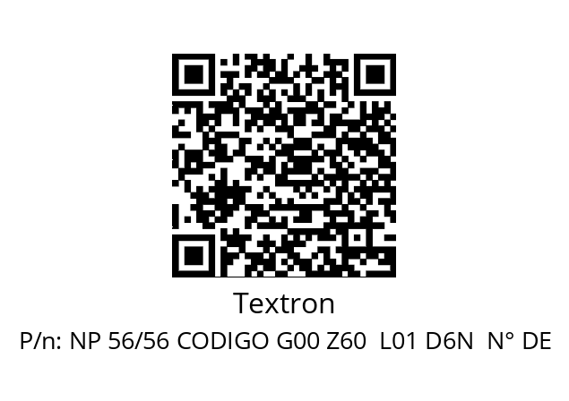   Textron NP 56/56 CODIGO G00 Z60  L01 D6N  N° DE