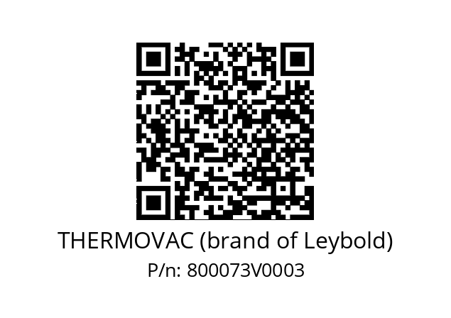   THERMOVAC (brand of Leybold) 800073V0003