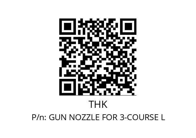   THK GUN NOZZLE FOR 3-COURSE L