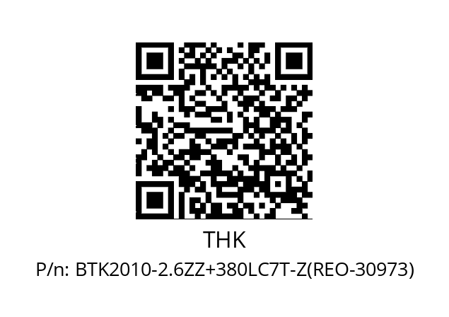   THK BTK2010-2.6ZZ+380LC7T-Z(REO-30973)