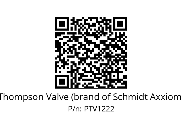   Thompson Valve (brand of Schmidt Axxiom) PTV1222