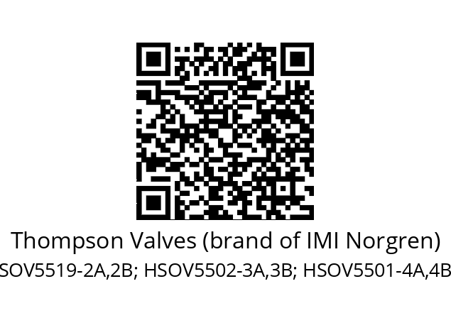   Thompson Valves (brand of IMI Norgren) HSOV5519-2A,2B; HSOV5502-3A,3B; HSOV5501-4A,4B,4C,4D