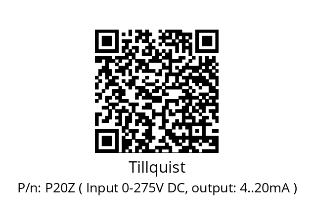   Tillquist P20Z ( Input 0-275V DC, output: 4..20mA )