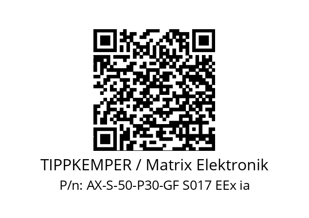   TIPPKEMPER / Matrix Elektronik AX-S-50-P30-GF S017 EEx ia