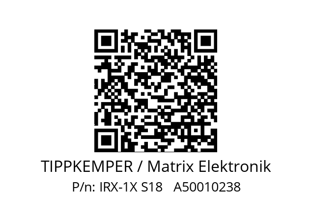   TIPPKEMPER / Matrix Elektronik IRX-1X S18   A50010238