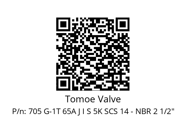   Tomoe Valve 705 G-1T 65A J I S 5K SCS 14 - NBR 2 1/2"