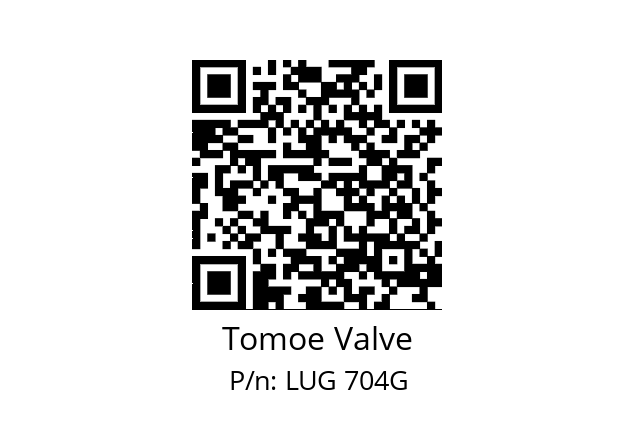   Tomoe Valve LUG 704G