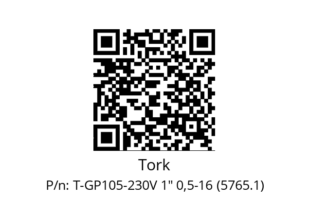   Tork T-GP105-230V 1" 0,5-16 (5765.1)